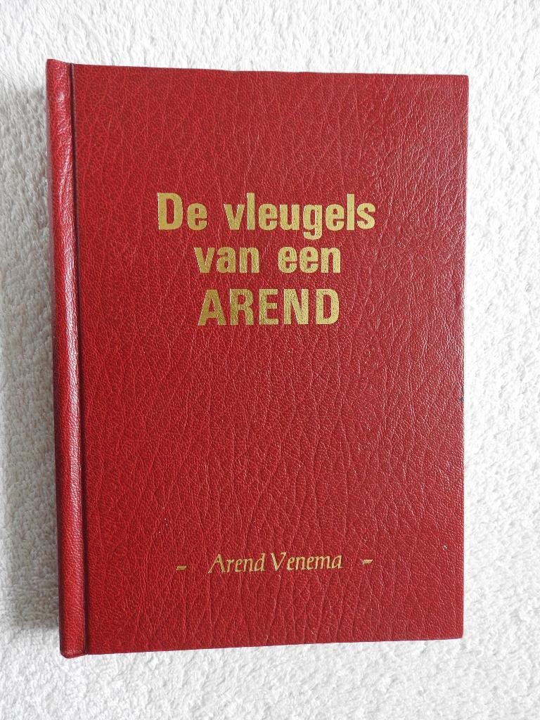 De vleugels van een Arend - Arend Venema, Ophalen of Verzenden, Zo goed als nieuw