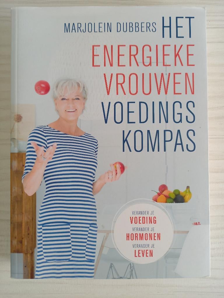 Het Energieke Vrouwen Voedingskompas; Marjolein Dubbers, Boeken, Gezondheid, Dieet en Voeding, Ophalen of Verzenden, Zo goed als nieuw