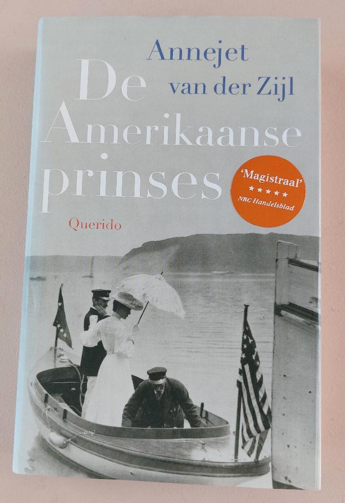 De Amerikaanse prinses - Annejet van der Zijl - met foto's, Boeken, Historische romans, Zo goed als nieuw, Ophalen