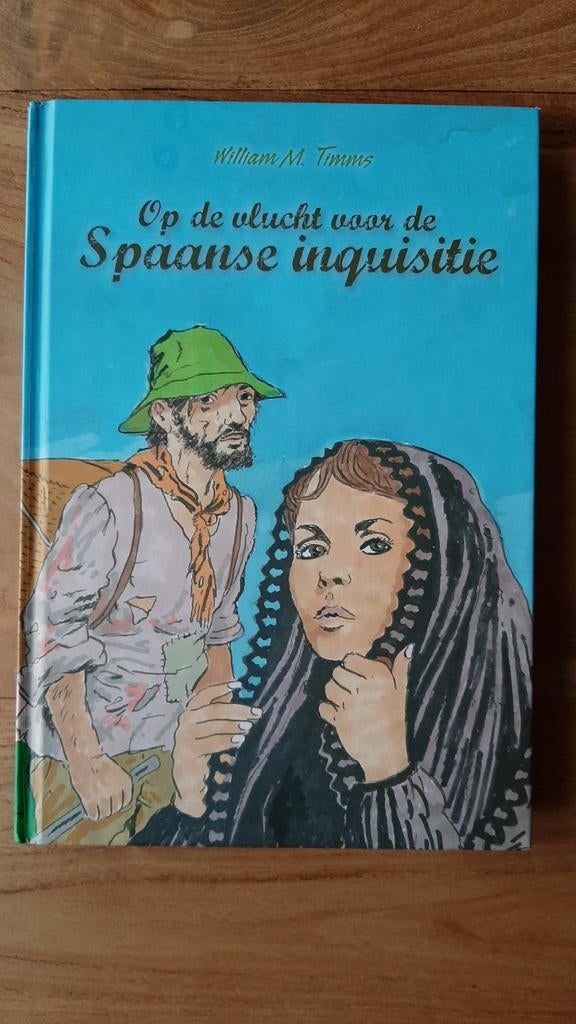Op de vlucht voor de Spaanse Inquisitie *William M. Timms*, Ophalen of Verzenden, Zo goed als nieuw, William M Timms, Fictie
