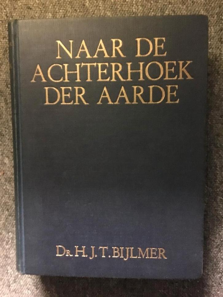 Naar de Achterhoek der Aarde ; Dr HJT Bijlmer #Papua, Boeken, Reisverhalen, Zo goed als nieuw, Azië, Ophalen of Verzenden