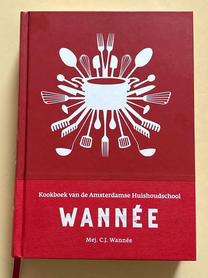 Kookboek van de Amsterdamse Huishoudschool WANNÉE, Boeken, Kookboeken, Zo goed als nieuw, Hoofdgerechten, Nederland en België