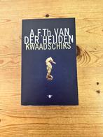Kwaadschiks - A.F.Th. Van der Heijden, Ophalen of Verzenden, Zo goed als nieuw
