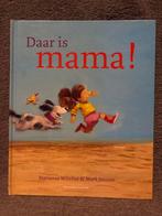 Daar is mama! - Mooi prentenboek, Boeken, Ophalen of Verzenden, Zo goed als nieuw, Uitklap-, Voel- of Ontdekboek, 2 tot 3 jaar