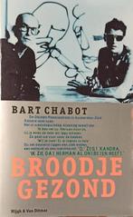 Broodje gezond - Bart Chabot, Ophalen of Verzenden, Zo goed als nieuw, Artiest