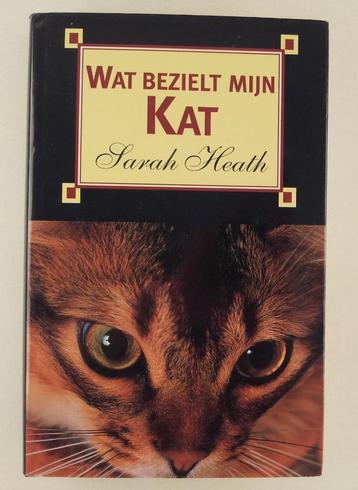 Heath, Sarah - Wat bezielt mijn kat beschikbaar voor biedingen