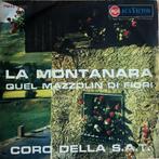 1961	CORO Della S.A.T.		La Montanara, Verzenden, 7 inch, Single, Zo goed als nieuw