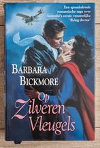 Barbara Bickmore - Op zilveren vleugels, Boeken, Ophalen of Verzenden, B. Bickmore, Zo goed als nieuw