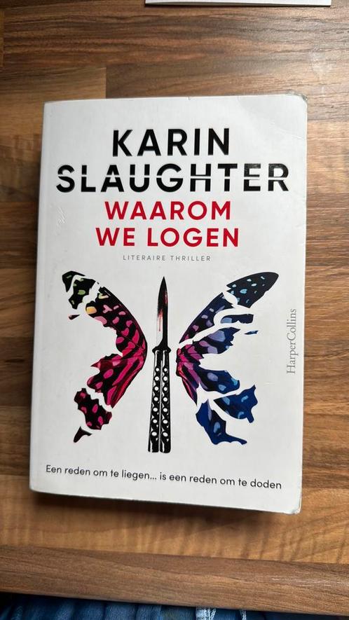 Karin Slaughter - Waarom we logen, Boeken, Thrillers, Zo goed als nieuw, Nederland, Ophalen of Verzenden