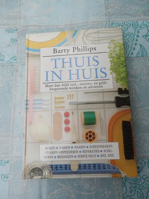 Thuis in Huis/Barty Philips, Boeken, Wonen en Tuinieren, Zo goed als nieuw, Interieur en Design, Ophalen of Verzenden