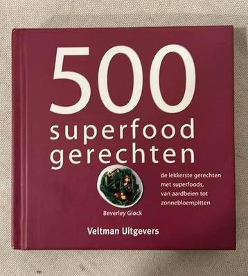 Beverley Glock - 500 superfood gerechten beschikbaar voor biedingen