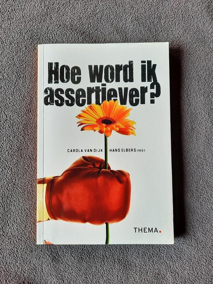 Carola van Dijk - Hoe word ik assertiever?, Boeken, Studieboeken en Cursussen, Zo goed als nieuw, MBO, Ophalen of Verzenden