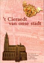 Carla Rogge - `t Cieraedt van onse stadt. De Grote of Sint, Ophalen of Verzenden, Zo goed als nieuw