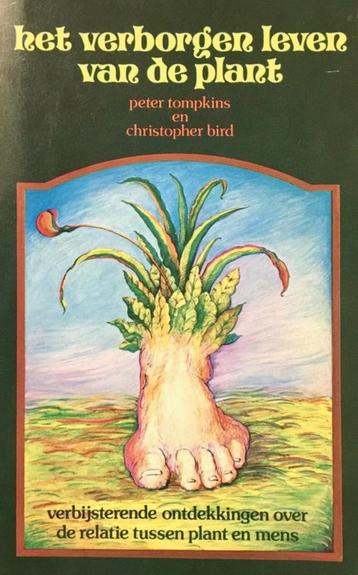 P. Tompkins en C. Bird - Het verborgen leven van een plant beschikbaar voor biedingen