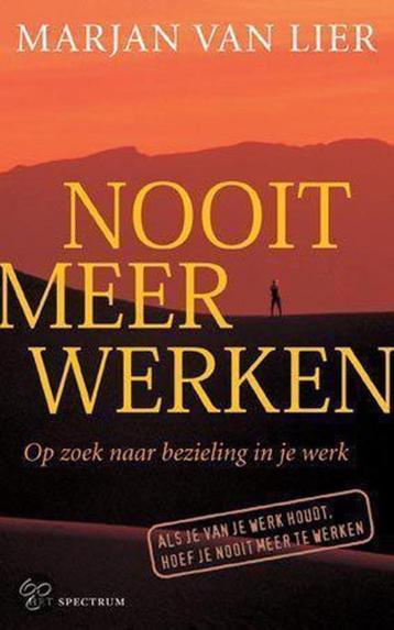 Nooit meer werken - Marjan van Lier beschikbaar voor biedingen