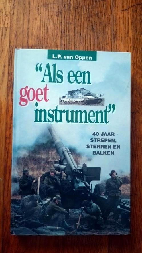 "Als een goet instrument" - L.P. van Oppen, Boeken, Oorlog en Militair, Gelezen, Landmacht, 1945 tot heden, Ophalen of Verzenden