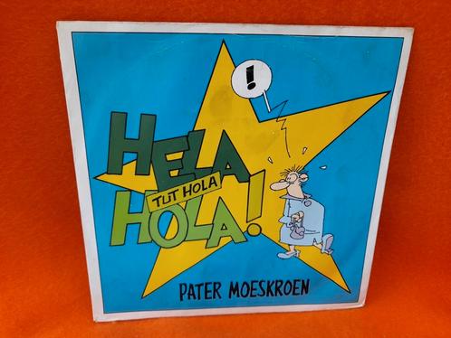 Pater Moeskroen - Hela Hola! Tut Hola (1992), Cd's en Dvd's, Vinyl Singles, Gebruikt, Single, Nederlandstalig, 7 inch, Ophalen of Verzenden