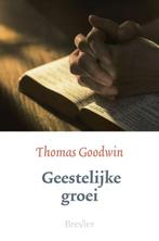 Thomas Goodwin - Geestelijke Groei, Ophalen of Verzenden, Gelezen, Christendom | Protestants