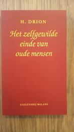 Het zelfgewilde einde van oude mensen - H. Drion, Maatschappij en Samenleving, H. Drion, Ophalen of Verzenden, Zo goed als nieuw