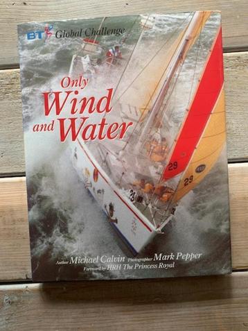 Only wind and water. Bt global challenge. Michael calvin.    beschikbaar voor biedingen