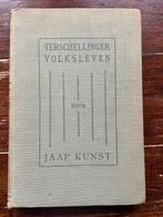 Jaap Kunst Terschellinger volksleven 1915 eerste druk, Ophalen of Verzenden, Jaap Kunst