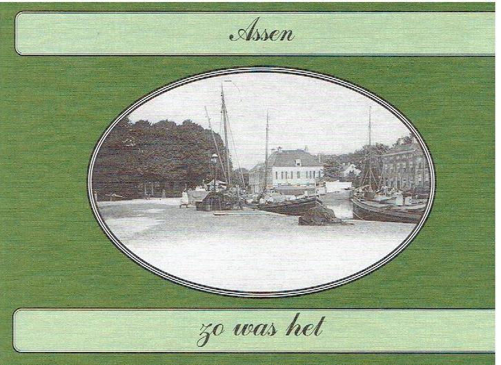 Assen zo was het, Boeken, Geschiedenis | Stad en Regio, Zo goed als nieuw, Ophalen of Verzenden
