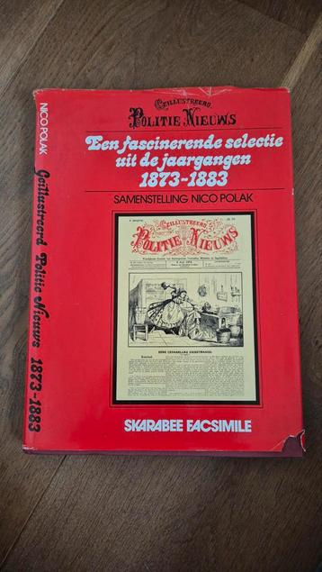 Geïllustreerd Politie Nieuws 1873-1883 - Facsimile beschikbaar voor biedingen