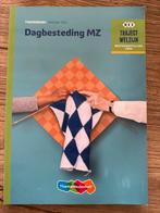 Dagbesteding MZ - Theorieboek MBO Traject Welzijn, Boeken, Ophalen of Verzenden, Zo goed als nieuw, MBO