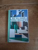 Wat Wij Zagen - Hanna Bervoets, Boeken, Ophalen of Verzenden, Zo goed als nieuw, Hanna Bervoets, Nederland