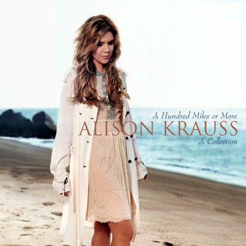 CD: Alison Krauss - A Hundred Miles Or More: A Collection (, Cd's en Dvd's, Cd's | Country en Western, Zo goed als nieuw, Ophalen of Verzenden