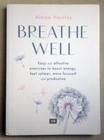 Breathe Well Easy and effective exercises to boost energy, Boeken, Gezondheid, Dieet en Voeding, Aimee Hartley, Gezondheid en Conditie