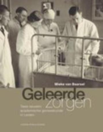Geleerde zorgen. Twee eeuwen academische geneeskunde beschikbaar voor biedingen