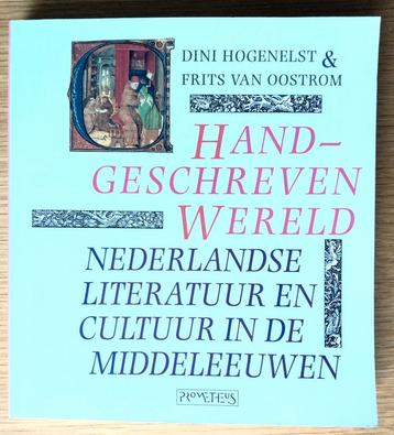 Handgeschreven wereld. Nederlandse literatuur Middeleeuwen.
 beschikbaar voor biedingen