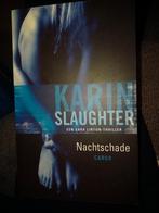 Nachtschade - Karin Slaughter (Sara Linton Thriller), Ophalen of Verzenden, Zo goed als nieuw, Karin Slaughter, Nederland