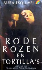Laura Esquivel - Rode rozen en tortillas (Ex.2), Boeken, Ophalen of Verzenden, Gelezen, Wereld overig