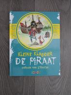 Kleine Kladder de Piraat - Harmen van Straaten, Boeken, Ophalen of Verzenden, Zo goed als nieuw, Harmen van Straaten, Sprookjes