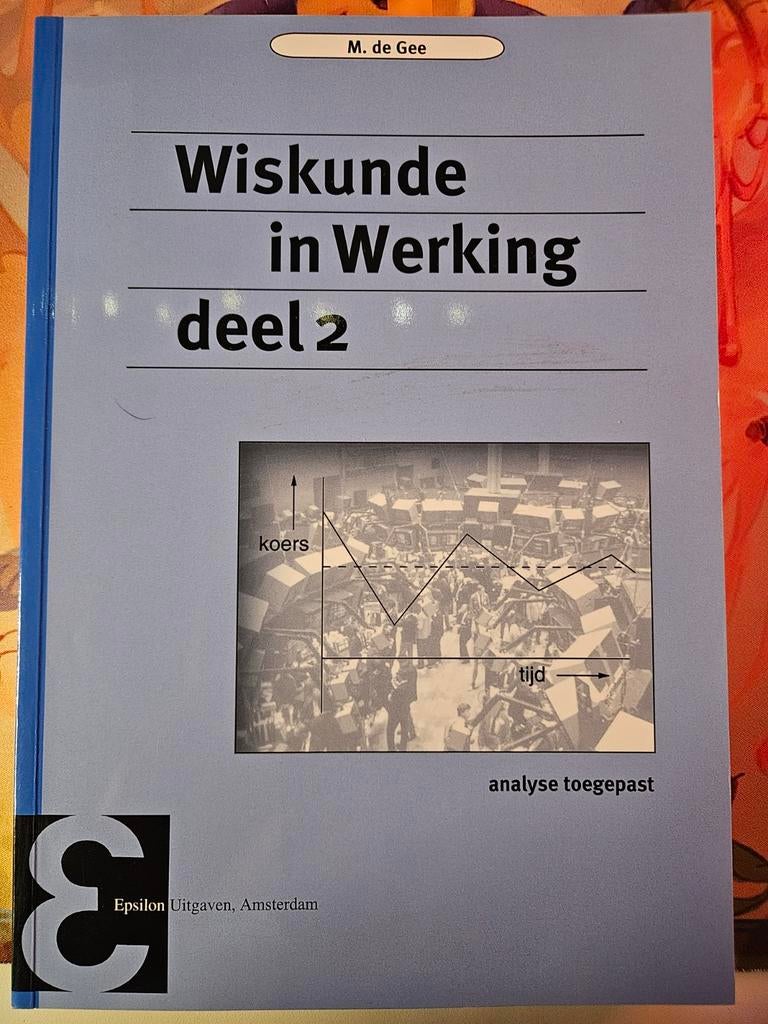 Wiskunde in Werking Deel 2, Boeken, Niet van toepassing, Nieuw, Ophalen of Verzenden, M. de Gee