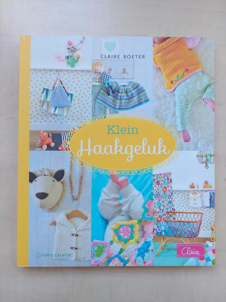 Claire Boeter - Klein Haakgeluk, Boeken, Hobby en Vrije tijd, Zo goed als nieuw, Breien en Haken, Ophalen of Verzenden