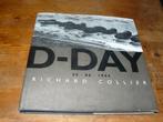 D-Day 6 juni 1944 (Normandië, operatie Overlord, Wo2), Tweede Wereldoorlog, Richard Collier, Ophalen of Verzenden, Zo goed als nieuw