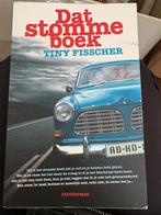 Dat Stomme Boek - Tiny Fisscher, Boeken, Ophalen, Zo goed als nieuw, Fictie algemeen