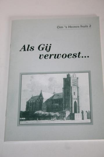 Als Gij verwoest... Om 's HEEREN huis, uitgave 2 beschikbaar voor biedingen