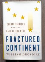 Fractured Continent 2017 Drozdiak - 1e dr - Europa in crisis, Ophalen of Verzenden, 20e eeuw of later, Gelezen, Europa