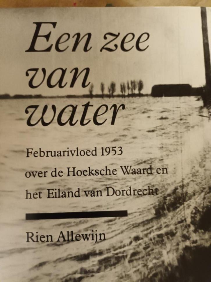 Rien Allewijn/EEN ZEE VAN WATER / FEBRUARIVLOED 1953, Boeken, Geschiedenis | Vaderland, Gelezen, Ophalen of Verzenden