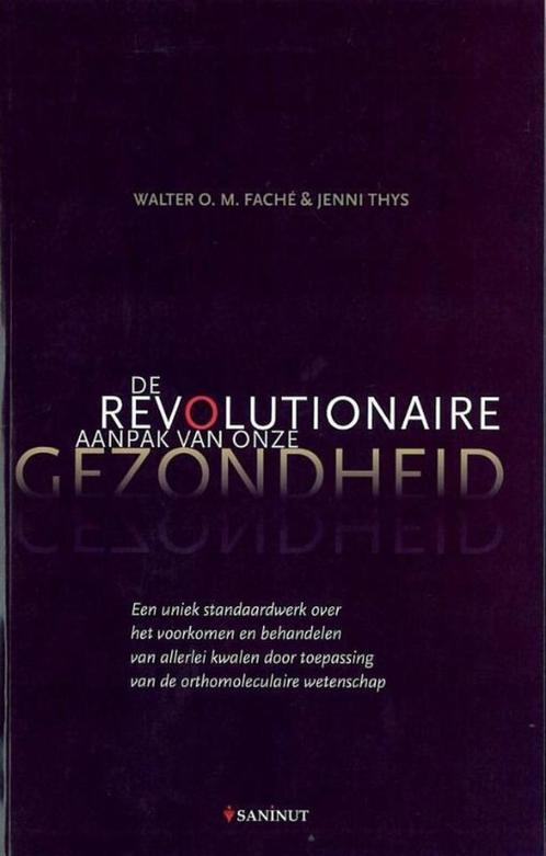 Revolutionaire Aanpak Van Onze Gezondheid-W.O.M. Faché Jenni, Boeken, Gezondheid, Dieet en Voeding, Zo goed als nieuw, Gezondheid en Conditie