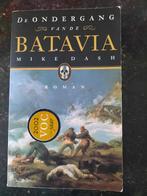 De Ondergang van de Batavia - Mike Dash, Boeken, Ophalen of Verzenden, Zo goed als nieuw, Mike Dash, Nederland