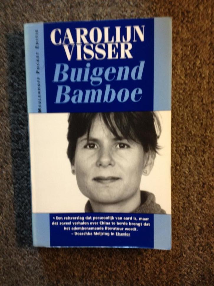 Buigend Bamboe; door Carolijn Visser #China #VOC, Boeken, Reisverhalen, Zo goed als nieuw, Azië, Ophalen of Verzenden