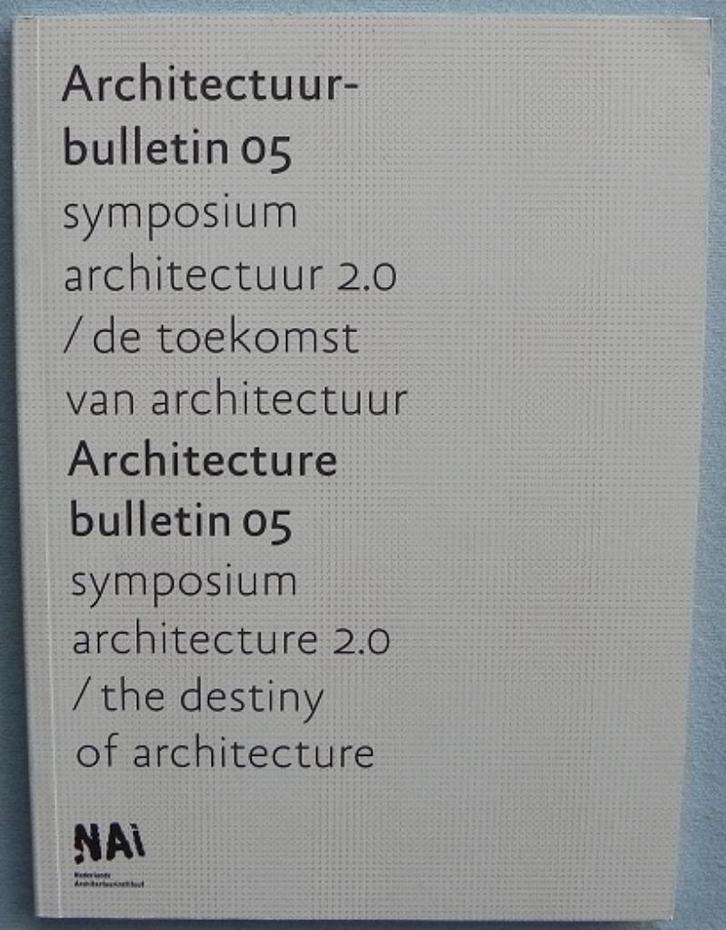 Architectuur bulletin 05 symposium architectuur 2.0 de toe, Boeken, Kunst en Cultuur | Architectuur, Gelezen, Architecten, Ophalen of Verzenden