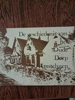 De Geschiedenis van het Oude Dorp Amstelveen, Boeken, Geschiedenis | Stad en Regio, Ophalen of Verzenden