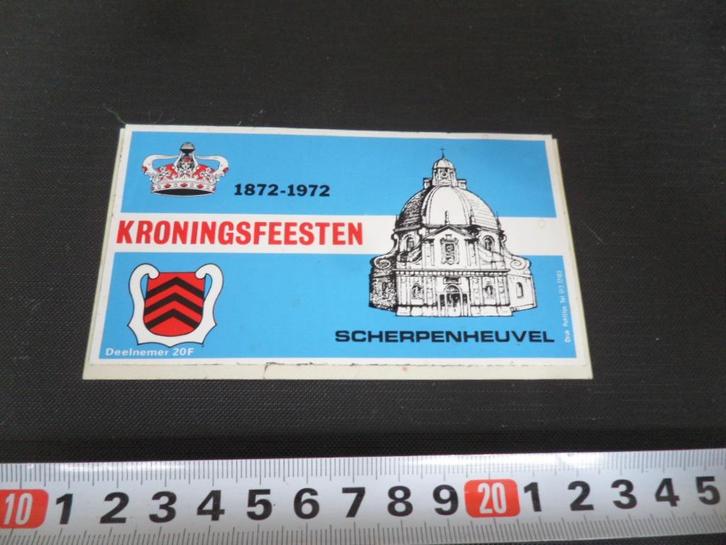 sticker 1872-1972 kroningsfeesten scherpenheuvel  belgië, Verzamelen, Stickers, Zo goed als nieuw, Bedrijf of Vereniging, Ophalen