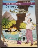 ERIC HEUVEL - BUD BROADWAY - DE WEG NAAR JAVA - STRIPBOEK, Boeken, Eén stripboek, Ophalen of Verzenden, Zo goed als nieuw, Eric Heuvel